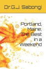 Portland, Maine, The Best in a Weekend Cover Image