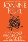 Caramel Pecan Roll Murder: A Delicious Culinary Cozy Mystery (A Hannah Swensen Mystery #25) By Joanne Fluke Cover Image