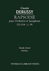 Rapsodie pour Orchestre et Saxophone, CD 104: Study score By Claude Debussy, Jean Roger-Ducasse (Orchestrated by) Cover Image