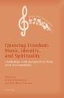 Queering Freedom: Music, Identity and Spirituality: (Anthology with perspectives from over ten countries) (Music and Spirituality #7) By June Boyce-Tillman (Other), Karin Hendricks (Editor), June Boyce-Tillman (Editor) Cover Image