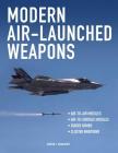 Modern Air-Launched Weapons By Martin J. Dougherty Cover Image