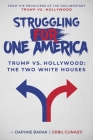 Struggling for One America: Trump vs. Hollywood: The Two White Houses By Daphne Barak, Erbil Gunasti Cover Image