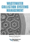 	Wastewater Collection Systems Management, MOP 7, 7th Edition By Water Environment Federation Cover Image