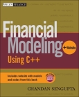 Financial Modeling Using C++ [With CDROM] (Wiley Finance #348) By Chandan SenGupta Cover Image