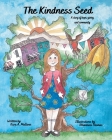 The Kindness Seed: A story of hope, giving and community Cover Image