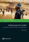 Trading Away from Conflict: Using Trade to Increase Resilience in Fragile States By Massimiliano Calì Cover Image