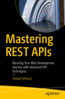 Mastering Rest APIs: Boosting Your Web Development Journey with Advanced API Techniques Cover Image