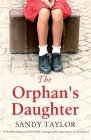 The Orphan's Daughter: A heartbreaking and absolutely unforgettable page-turner set in Ireland By Sandy Taylor Cover Image