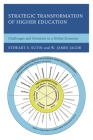 Strategic Transformation of Higher Education: Challenges and Solutions in a Global Economy By Stewart E. Sutin, W. James Jacob Cover Image