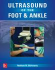 Ultrasound of the Foot and Ankle By Nathan Schwartz Cover Image