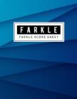 Farkle Score Sheet: Farkle Game Record Keeper Book, Farkle Scoresheet, Farkle Score Card, Farkle Writing Note, Room to record your scores By Narika Publishing Cover Image