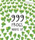 999 Frogs Wake Up By Ken Kimura, Yasunari Murakami (Illustrator) Cover Image
