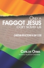 Only a faggot Jesus can save us: Christian reflections in gay code Cover Image