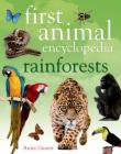 First Animal Encyclopedia Rainforests By Anita Ganeri Cover Image