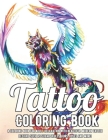 Tattoo Coloring Book: A Coloring Book For Adult Relaxation With Beautiful Modern Tattoo Designs Such As Sugar Skulls, Guns, Roses and More! By Coloring Tatoo Publishing Cover Image