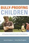 Bully-Proofing Children: A Practical, Hands-On Guide to Stop Bullying Cover Image