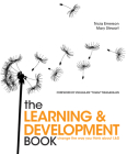 The Learning and Development Book: Change the Way You Think about L&d Cover Image
