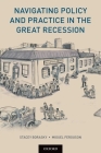 Navigating Policy and Practice in the Great Recession By Stacey Borasky, Miguel Ferguson Cover Image
