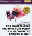 For Colored Girls Who Have Considered Suicide/When the Rainbow Is Enuf By Ntozake Shange, Thandie Newton (Read by) Cover Image