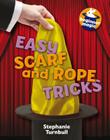 Easy Scarf & Rope Tricks (Beginner Magic) Cover Image