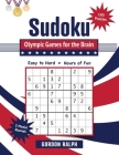 Sudoku Olympic Games for the Brain: 180 Large Print Puzzles - Easy to Hard By Gordon Ralph Cover Image