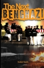 The Next Benghazi By Ezekiel Smith Cover Image