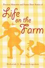 Precious Memories and Funny Short Stories of Life on the Farm By Deborah J. Rogers/Logsdon Cover Image