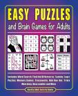 Easy Puzzles and Brain Games for Adults: Includes Word Search, FInd the Differences, Logic Puzzles, Memory Games, Crosswords, Odd One Out, Trivia Matc By J. D. Kinnest Cover Image