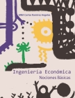 Ingeniería económica: Nociones Básicas Cover Image