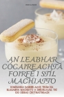 An Leabhar Cócaireachta Foirfe I Stíl Machiatto Cover Image