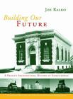 Building Our Future: A People's Architectural History of Saskatchewan Cover Image