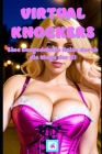 Virtual Knockers. Eine ausgedehnte Reise durch die Wege der KI By Ed Mujika Cover Image