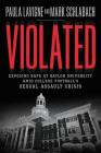Violated: Exposing Rape at Baylor University amid College Football's Sexual Assault Crisis Cover Image