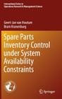 Spare Parts Inventory Control Under System Availability Constraints By Geert-Jan Van Houtum, Bram Kranenburg Cover Image