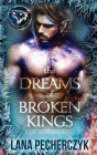 The Dreams of Broken Kings: Season of the Wolf By Lana Pecherczyk Cover Image