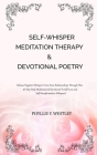 Self-Whisper Meditation Therapy & Devotional Poetry By Phyllis Y. Whitley Cover Image