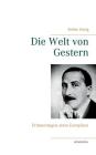 Die Welt von Gestern: Erinnerungen eines Europäers By Stefan Zweig Cover Image