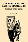 The Novels of the Harlem Renaissance: Twelve Black Writers, 1923-1933 By Amritjit Singh Cover Image