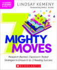 7 Mighty Moves: Research-Backed, Classroom-Tested Strategies to Ensure K-to-3 Reading Success (The Science of Reading in Practice) By Lindsay Kemeny Cover Image