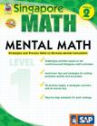 Mental Math, Grade 2: Strategies and Process Skills to Develop Mental Calculation (Singapore Math) Cover Image