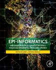 Epi-Informatics: Discovery and Development of Small Molecule Epigenetic Drugs and Probes By Jose Medina-Franco (Editor) Cover Image