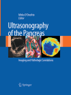 Ultrasonography of the Pancreas: Imaging and Pathologic Correlations By Mirko D'Onofrio (Editor) Cover Image