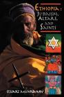 Ethiopia: Judaism, Altars and Saints By Stuart Munro-Hay Cover Image