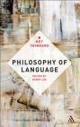 Philosophy of Language: The Key Thinkers By Barry Lee (Editor) Cover Image