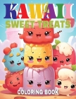 Kawaii Sweet Treats Coloring Book: Sweet Adventures in Coloring Cover Image