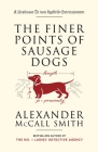 The Finer Points of Sausage Dogs (Professor Dr von Igelfeld Series #2) By Alexander McCall Smith Cover Image