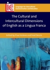 The Cultural and Intercultural Dimensions of English as a Lingua Franca (Languages for Intercultural Communication and Education #29) By Prue Holmes (Editor), Fred Dervin (Editor) Cover Image