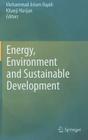 Energy, Environment and Sustainable Development By Mohammad Aslam Uqaili (Editor), Khanji Harijan (Editor) Cover Image