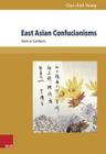 East Asian Confucianisms: Texts in Contexts Cover Image
