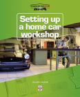 Setting up a Home Car Workshop By Julian Edgar Cover Image